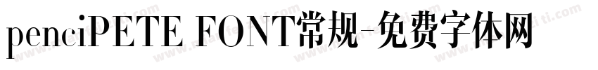 penciPETE FONT常规字体转换